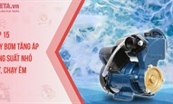 Top 15 máy bơm tăng áp công suất nhỏ tốt, chạy êm