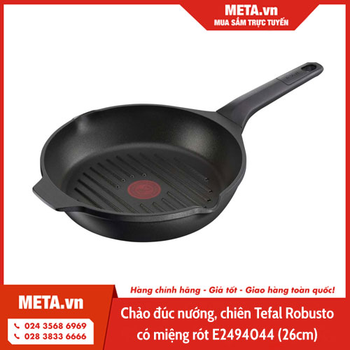 chảo đúc cao cấp nướng, chiên Tefal Robusto có miệng rót E2494044 (26cm)