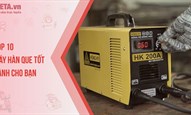 Top 10 máy hàn que tốt dành cho bạn
