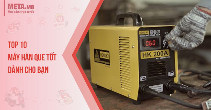 Top máy hàn que tốt nhất