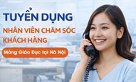 Nhân viên chăm sóc khách hàng mảng Giáo dục