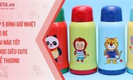 Top 5 bình giữ nhiệt cho bé loại nào tốt đi học siêu cute & dễ thương