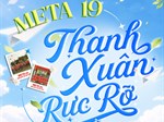 META 19: Thanh Xuân Rực Rỡ | Chính thức phát động chương trình sinh nhật 19 năm META