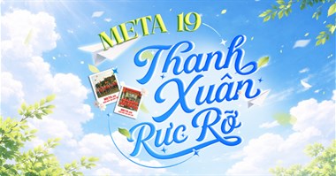 META 19: Thanh Xuân Rực Rỡ | Chính thức phát động chương trình sinh nhật 19 năm META