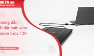 Hướng dẫn cài đặt máy scan Canon Lide 120